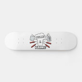 Chillin u. Grillin GRILLEN Spaß Skateboard (Horizontal)