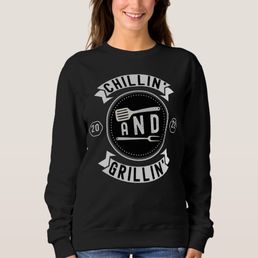 Chillin und Grillin Funny Outdoorsommer GRILLEN Sweatshirt (Vorderseite)
