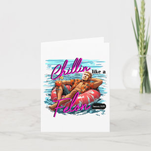 Chillin wie ein Felon Funny Trump für Präsident Su Karte