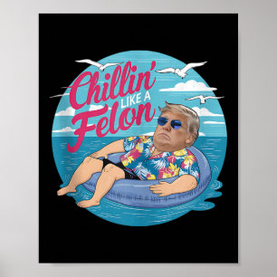 Chillin wie ein Felon Funny Trump Summer Beach Ame Poster