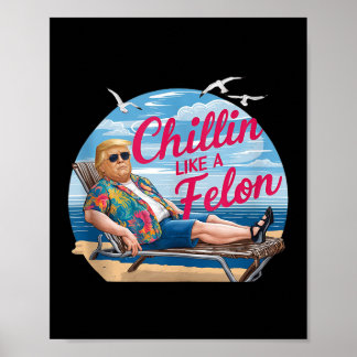 Chillin wie ein Felon Funny Trump Summer Beach USA Poster