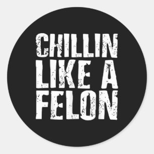Chillin wie ein Felon Retro Funny Trump Sommer 202 Runder Aufkleber