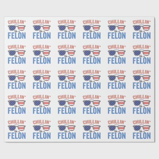 Chillin wie ein Felon Trump American Election USA Geschenkpapier (Flach)