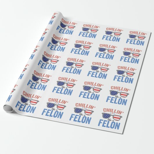 Chillin wie ein Felon Trump American Election USA Geschenkpapier (Ungerollt)