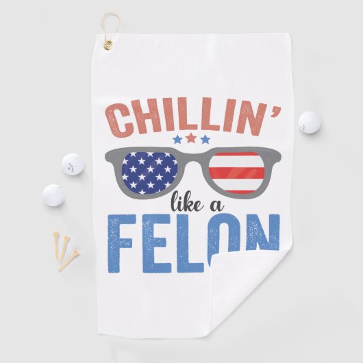 Chillin wie ein Felon Trump American Election USA Golfhandtuch (Insitu)