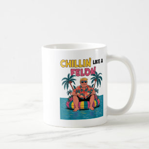 Chillin wie ein Felon Trump für Präsident 2024 Sum Kaffeetasse