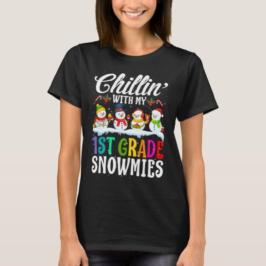 Chillin' With My 1st Grade Snowmies Teacher Xmas T-Shirt (Vorderseite)