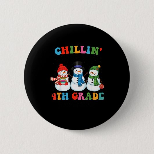 Chillin With My 4th Grade Snowmies Christmas Teach Button (Vorderseite)
