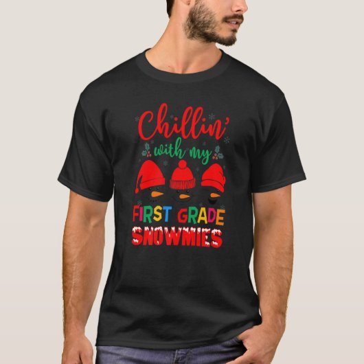 Chillin' with my First Grade Snowmies Cute Teacher T-Shirt (Vorderseite)