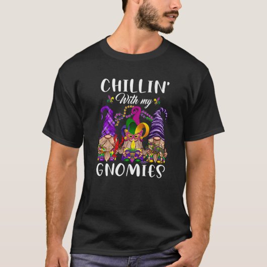 Chillin With My Gnomies Cute Gnome Mardi Gras Carn T-Shirt (Vorderseite)