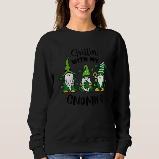 Chillin' With My Gnomies Green Shamrock St. Patric Sweatshirt (Vorderseite)