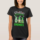 Chillin With My Gnomies St Patrick Day Gnomes Gard T-Shirt (Vorderseite)