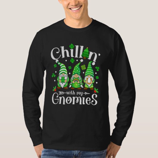 Chillin With My Gnomies St Patricks Day Shamrock I T-Shirt (Vorderseite)