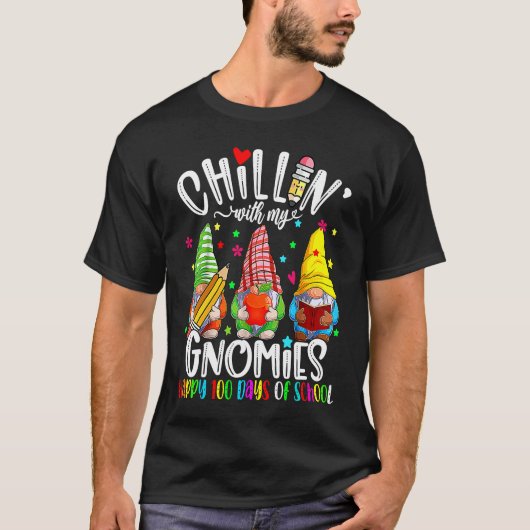 Chillin With My Gnomies Teacher Gnomes 100 Days of T-Shirt (Vorderseite)