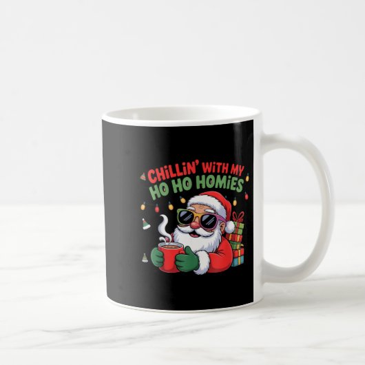 Chillin With My Ho Ho Homies Funny Santa Christmas Kaffeetasse (Rechts)
