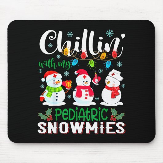 Chillin With My Pediatric Snowmies Nurse Light Chr Mousepad (Vorne)