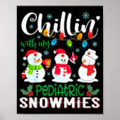 Chillin With My Pediatric Snowmies Nurse Light Chr Poster (Vorne)