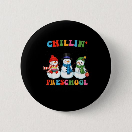 Chillin With My Preschool Snowmies Christmas Teach Button (Vorderseite)