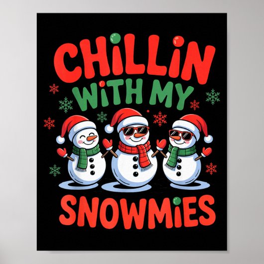 Chillin With My Snowmie Funny Christmas Snowman  Poster (Vorne)