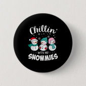 Chillin With My Snowmie Women Christmas Snowman Te Button (Vorderseite)