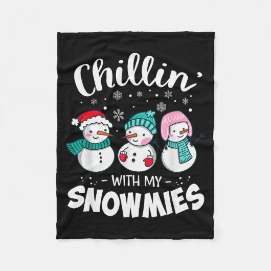 Chillin With My Snowmie Women Christmas Snowman Te Fleecedecke (Vorderseite)