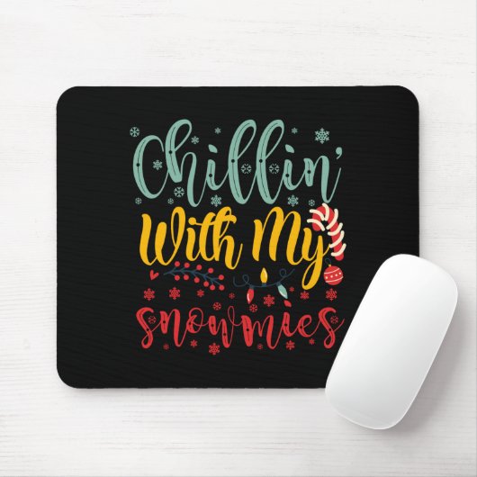 Chillin With My Snowmies Cute Funny Christmas T Sh Mousepad (Mit Mouse)
