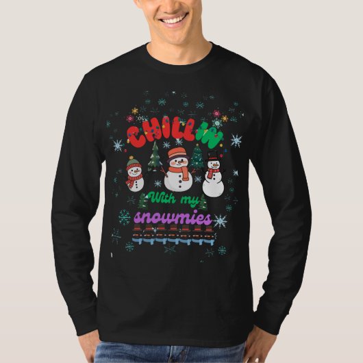 Chillin With My Snowmies -Cute Snowman Christmas  T-Shirt (Vorderseite)