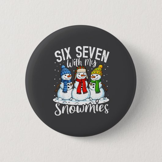 Chillin With My Snowmies Funny Snowman 67 Christma Button (Vorderseite)