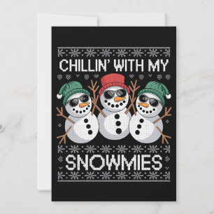 Chillin With My Snowmies Funny Ugly Christmas Feiertagskarte