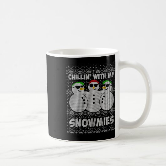 Chillin With My Snowmies Funny Ugly Christmas Kaffeetasse (Rechts)