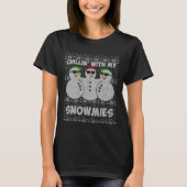 Chillin With My Snowmies Funny Ugly Christmas T-Shirt (Vorderseite)