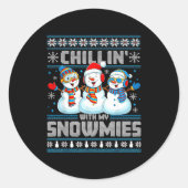 Chillin' With My Snowmies Funny Xmas Snowman Chris Runder Aufkleber (Vorderseite)