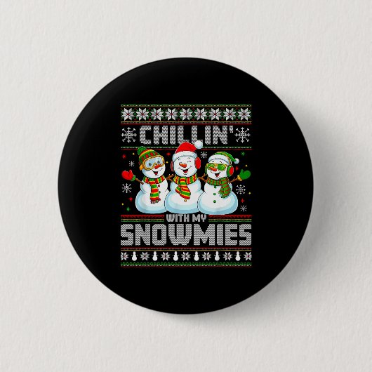 Chillin With My Snowmies Funny Xmas Snowman Christ Button (Vorderseite)