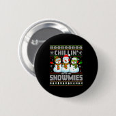 Chillin With My Snowmies Funny Xmas Snowman Christ Button (Vorne & Hinten)