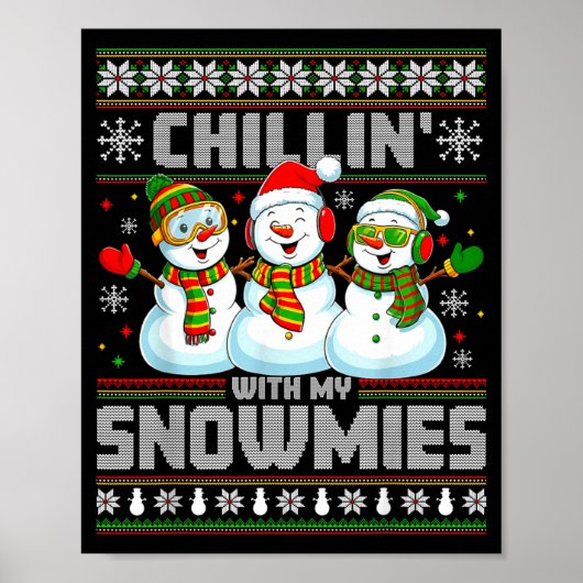 Chillin With My Snowmies Funny Xmas Snowman Christ Poster (Vorne)