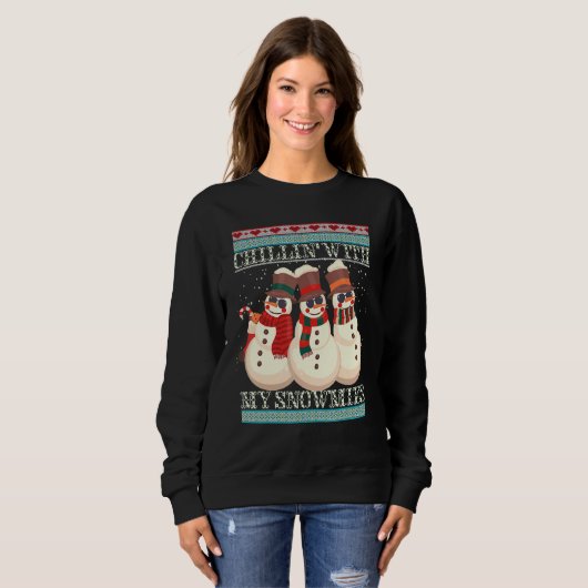 Chillin' With My Snowmies Ugly Christmas Snowman 2 Sweatshirt (Vorne ganz)
