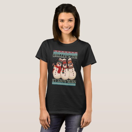 Chillin' With My Snowmies Ugly Christmas Snowman 5 T-Shirt (Vorne ganz)