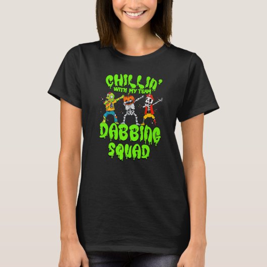 Chillin with my Team Dabbing Squad Zombie Pumpkin  T-Shirt (Vorderseite)