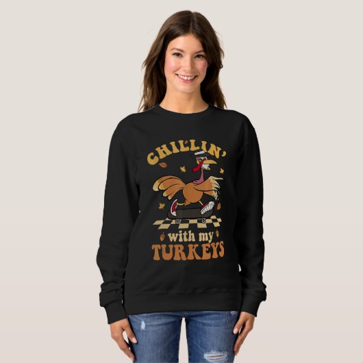 Chillin' With My Turkeys Autumn Thanksgiving Groov Sweatshirt (Vorne ganz)