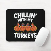 Chillin With My Turkeys Shirt Adult Kids Family Th Mousepad (Mit Mouse)