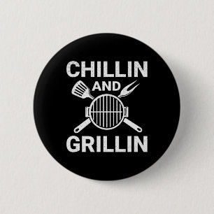 Chilling And Grilling Cookout BBQ Button