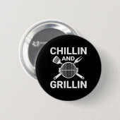 Chilling And Grilling Cookout BBQ Button (Vorne & Hinten)