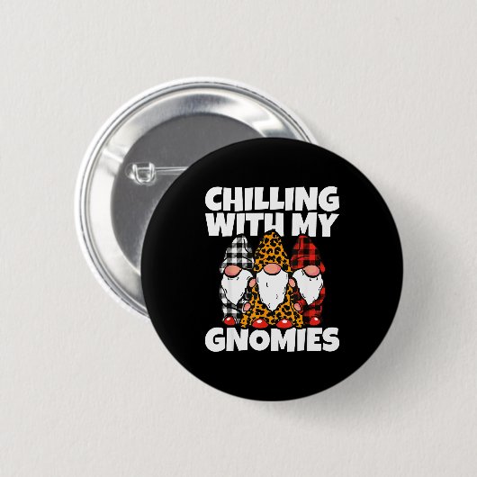 Chilling With My Gnomies _ Cute Garden Gnome Chris Button (Vorne & Hinten)