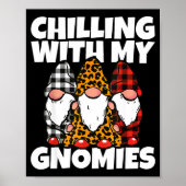 Chilling With My Gnomies _ Cute Garden Gnome Chris Poster (Vorne)