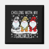 Chilling With My Gnomies Funny Group Of Gnomes Chr Magnet (Vorne)