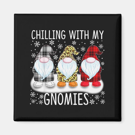 Chilling With My Gnomies Funny Group Of Gnomes Chr Magnet (Vorne)