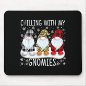 Chilling With My Gnomies Funny Group Of Gnomes Chr Mousepad (Vorne)