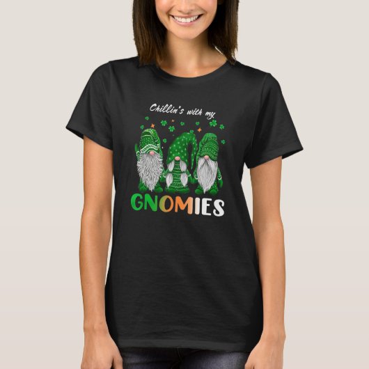Chillin's With My Gnomies St Patrick's Day Shamroc T-Shirt (Vorderseite)