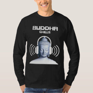 Chillout Buddha Chills Coole Tanzkultur Grafik T-Shirt