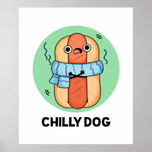 Chilly Hund Funny Chili Hot Dog Puff Poster
